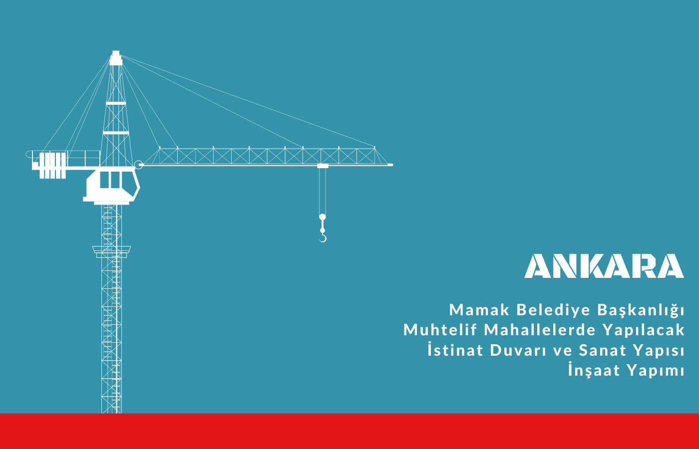 Mamak Belediye Başkanlığı Muhtelif Mahallelerde Yapılacak İstinat Duvarı ve Sanat Yapısı İnşaat Yapımı